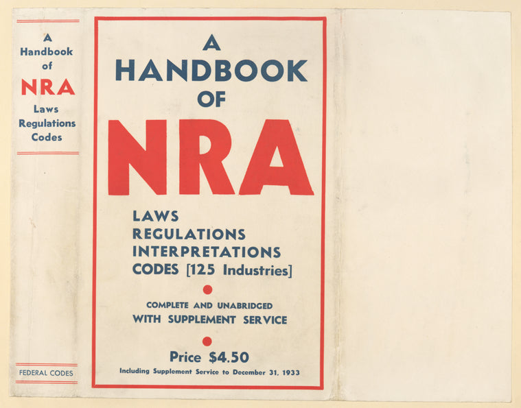 A handbook of NRA; laws, regulations, interpretations, codes.