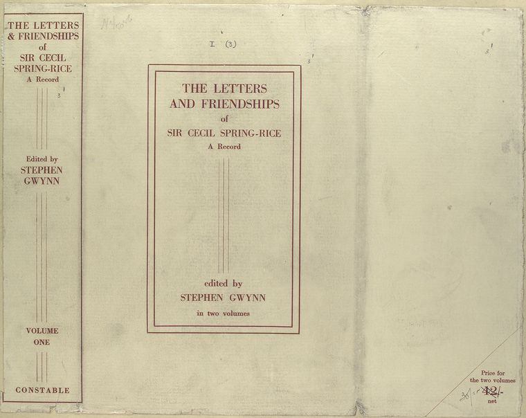 The letters and friendships of Sir Cecil Spring-Rice, a record; edited by Stephen Gwynn ... (Vol. 1)