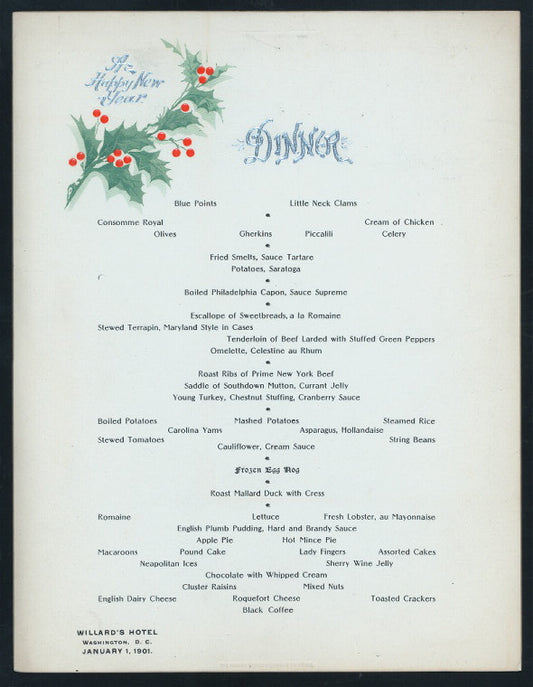 NEW YEARS DAY DINNER [held by] WILLARD'S HOTEL [at] "WASHINGTON, D.C." (HOTEL;)