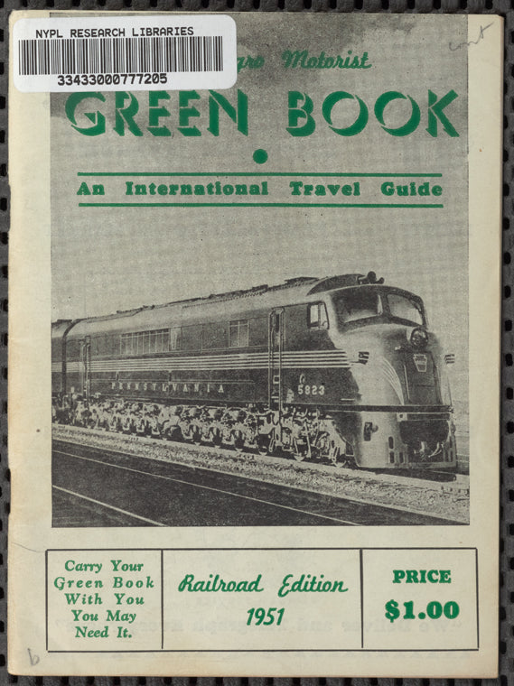 The Negro Motorist Green Book: 1951 Railroad Edition : An International Travel Guide