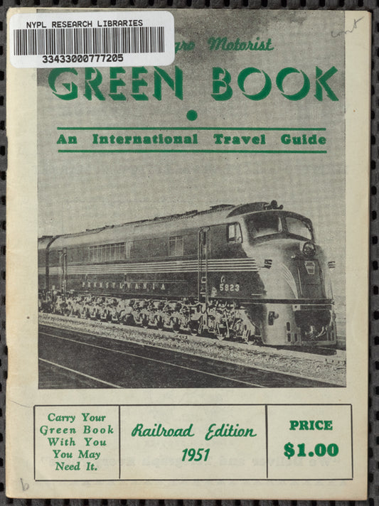 The Negro Motorist Green Book: 1951 Railroad Edition : An International Travel Guide