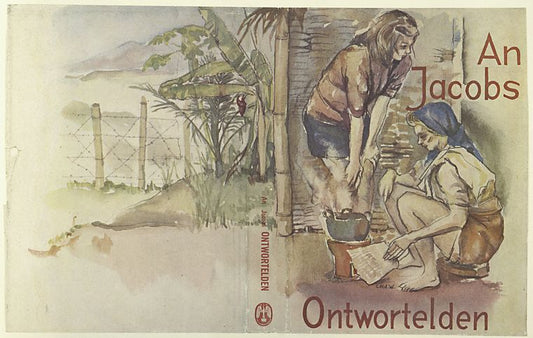 Ontwortelden, by An Jacobs.