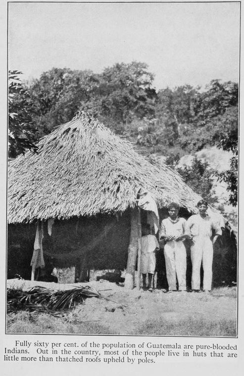 Fully sixty per cent, of the population of Guatemala are pure-blooded Indians. Out in the country, most of the people live in huts that are little more than thatched roofs upheld by poles.