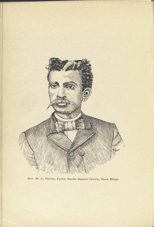 Rev. W. A. Shirley, Pastor Sardis Baptist Church, Enon Ridge