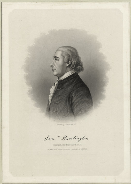 Samuel Huntington, L.L.D., Governor of Connecticut and President of Congress.