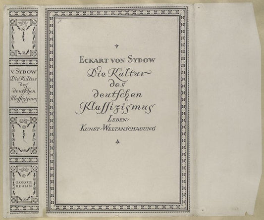 Eckart von Sydow. Die Kultur des deutschen Klassizismus; Leben, Kunst, Weltanschauung.