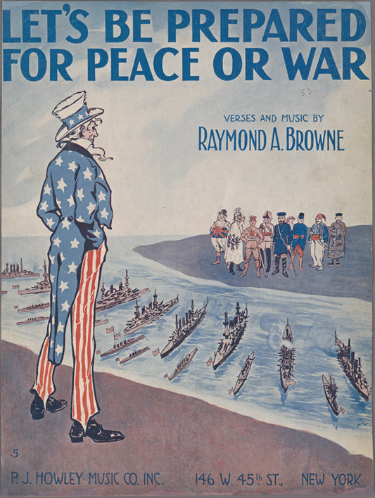 "Let's Be Prepared for Peace or War"