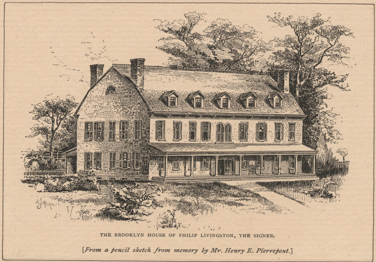 The Brooklyn house of Philip Livingston, the signer.