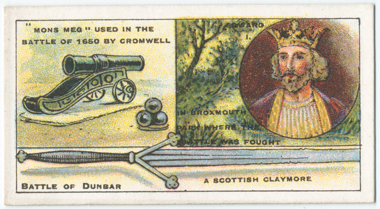 Battle of Dunbar [April 27th, 1296]. ("Mons Meg" used in the battle of 1650 by Cromwell; in Broxmouth Park where the battle was fought; Edward I; a Scottish claymore.)