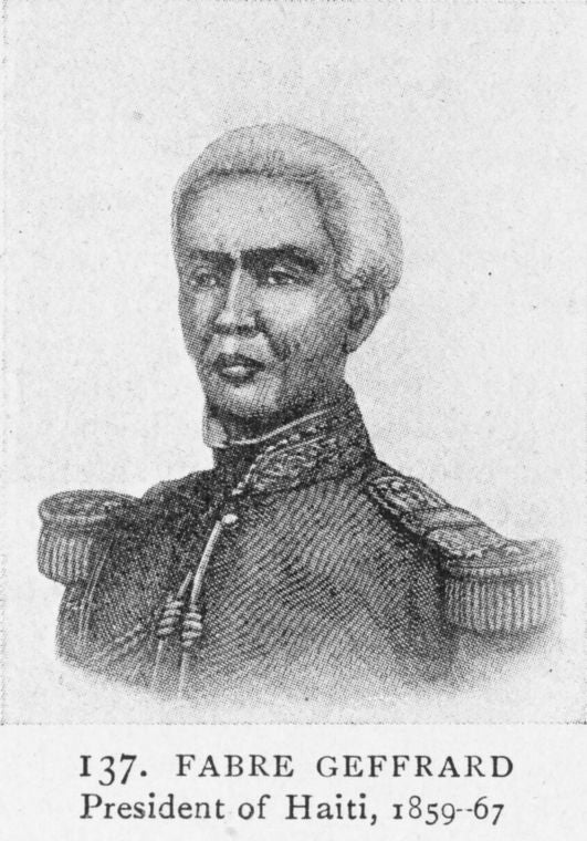 Fabre Geffrard; President of Haiti, 1859-67.