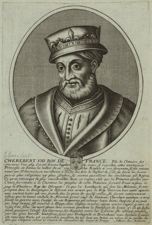 Cherebert [or Charibert], king of the Franks.