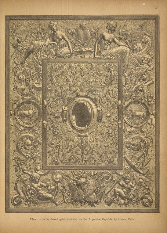Album cover in chased gold; executed for the Argentine Republic by Hirsch, Paris.