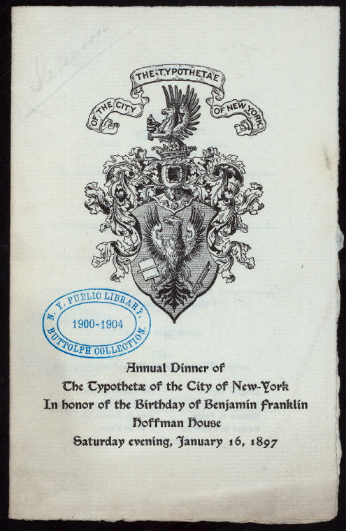 ANNUAL DINNER IN HONOR OF BITHDAY OF BENJAMIN FRANKLIN [held by] TYPOTHETAE OF THE CITY OF NEW YORK [at] HOFFMAN HOUSE (HOTEL;)