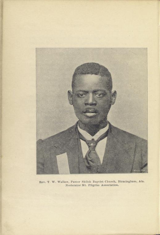 Rev. T. W. Walker, Pastor Shiloh Baptist Church, Birmingham, Ala. Moderator Mt. Pilgrim Association.
