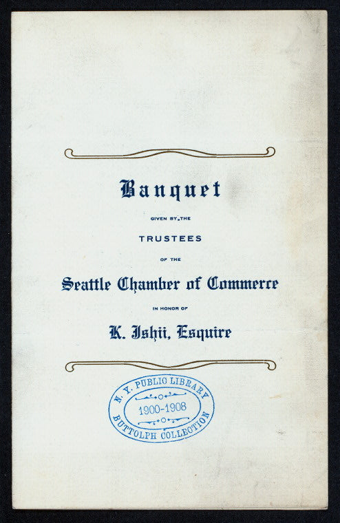 BANQUET IN HONOR OF K. ISHII [held by] SEATTLE CHAMBER OF COMMERCE [at] HOTEL BUTLER (HOTEL;)