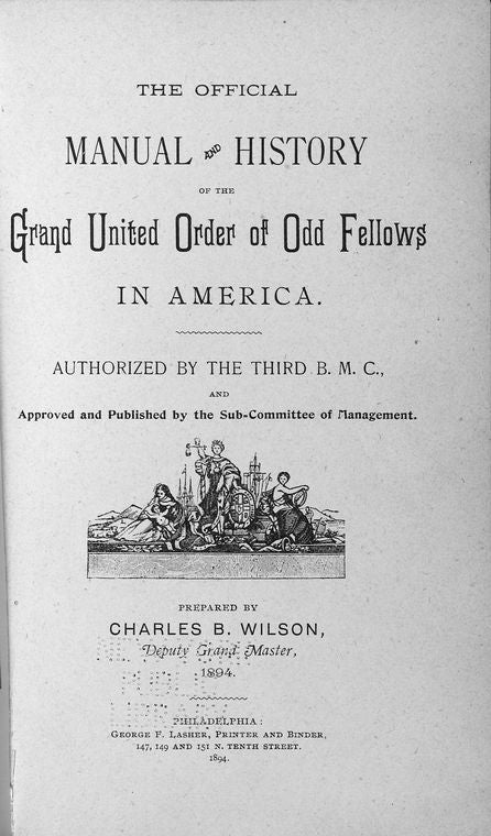 The official manual and history of the Grand United Order of Odd Fellows in America