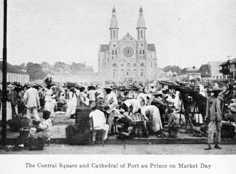 The Central Square and Cathedral of Port au Prince on Market Day.