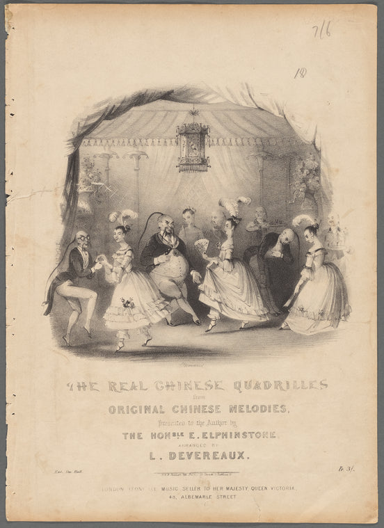 The real Chinese quadrilles from Original Chinese melodies, presented to the author by the Honble. E. Elphinstone, arranged by L. Devereaux