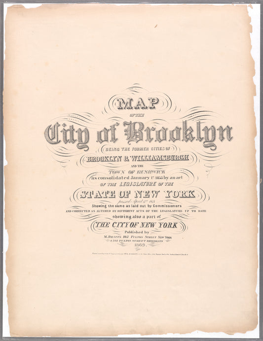 Map of the city of Brooklyn : being the former cities of Brooklyn & Williamsburgh and the town of Bushwick, as consolidated January 1st, 1855 by an act of the legislature of the State of New York ... showing also a part of the City of New York