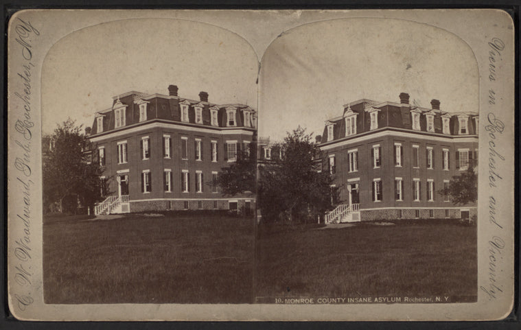 Monroe County Insane Asylum, Rochester, N.Y.