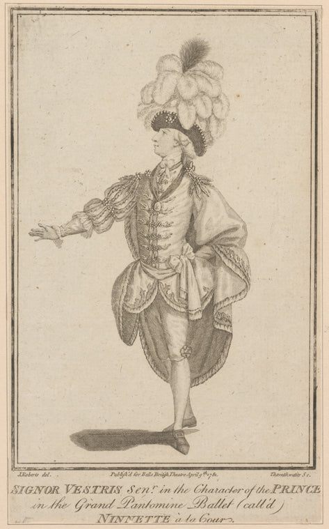 Signor Vestris Senr. in the character of the Prince in the grand pantomime [sic] ballet (call'd) Ninette à la cour