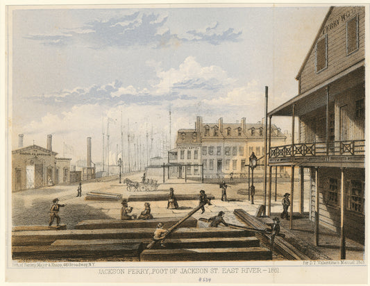 Jackson Ferry, foot of Jackson St. East River--1861