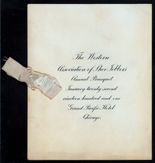 ANNUAL BANQUET [held by] WESTERN ASSOCIATION OF SHOE JOBBERS [at] "GRAND PACIFIC HOTEL, CHICAGO, IL" (HOTEL;)
