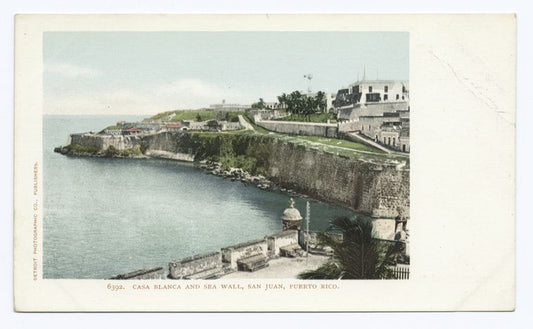 Casa Blanca and Sea Wall, San Juan, P. R.