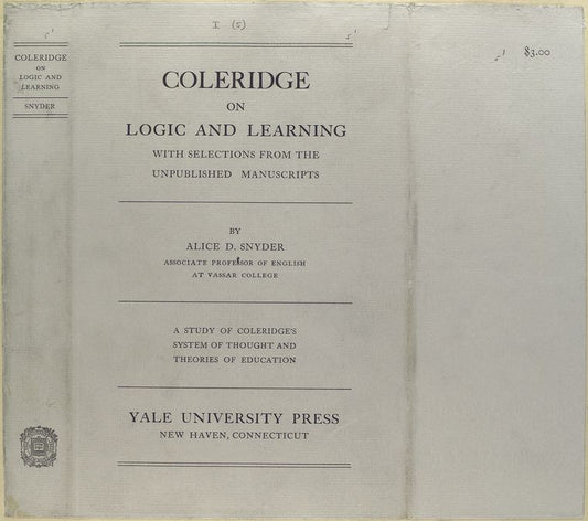 Coleridge on logic and learning, with selections from the unpublished manuscripts.