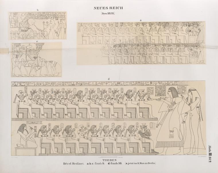 Neues Reich. [Dyn. XIX., XX.] Theben [Thebes]:  Dêr el Medînet [Dayr al-Madînah Site]: a - c  Grab 9.; d. Grab 10. [a.  jetzt im K. Museum zu Berlin.]