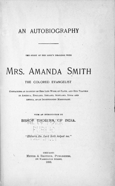 An autobiography; the story of the Lord's dealings with Mrs. Amanda Smith