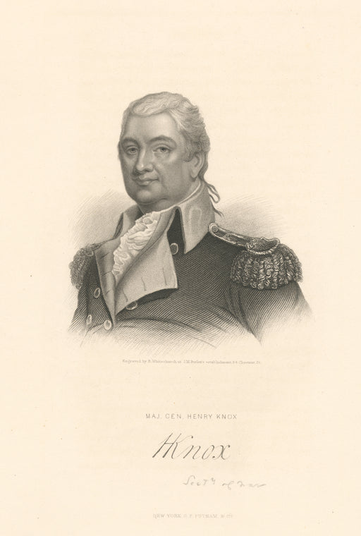 Maj. Gen. Henry Knox.
