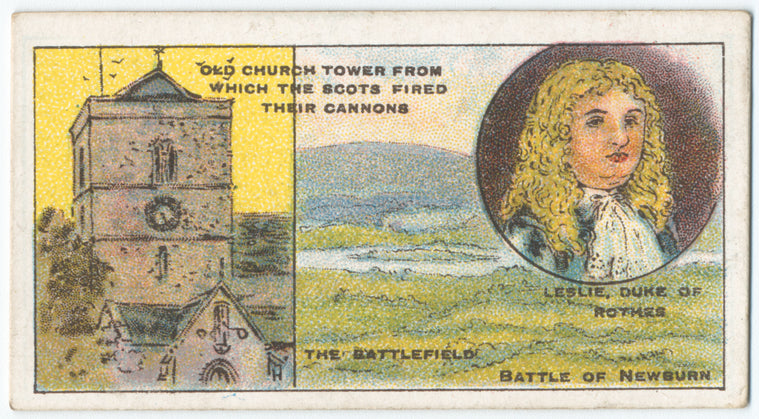 Battle of Newburn [August 28th, 1640]. (Old church tower from which the Scots fired their cannons; Leslie, Duke of Rothes; the battlefield.)