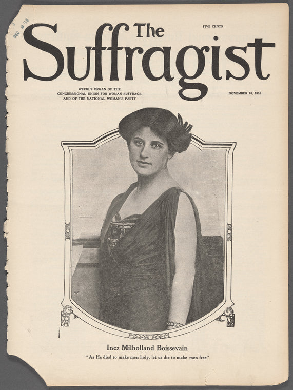 Suffragist: "As He died to make men holy, let us die to make men free"