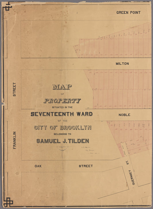 Map of property situated in the 17th ward of the city of Brooklyn, belonging to Saml. J. Tilden.