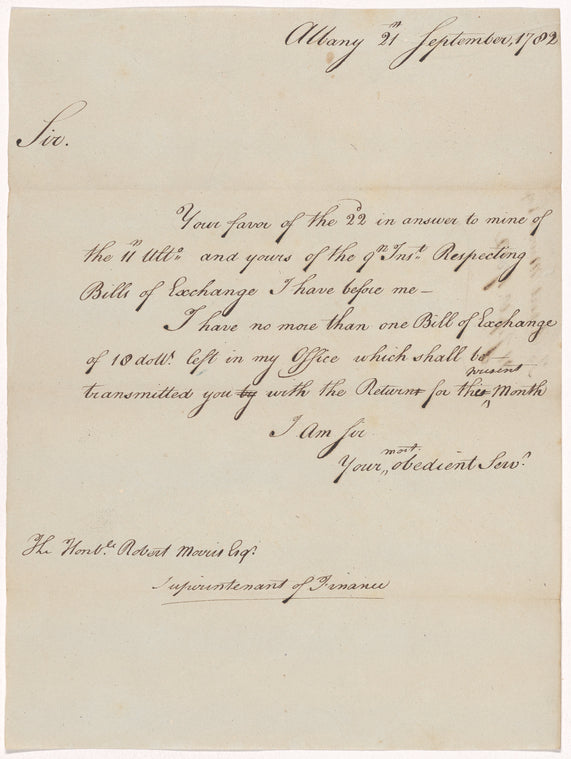 Yates, Abraham, Junr., to the Honble Robert Morris Esq., Superintendant of Finance