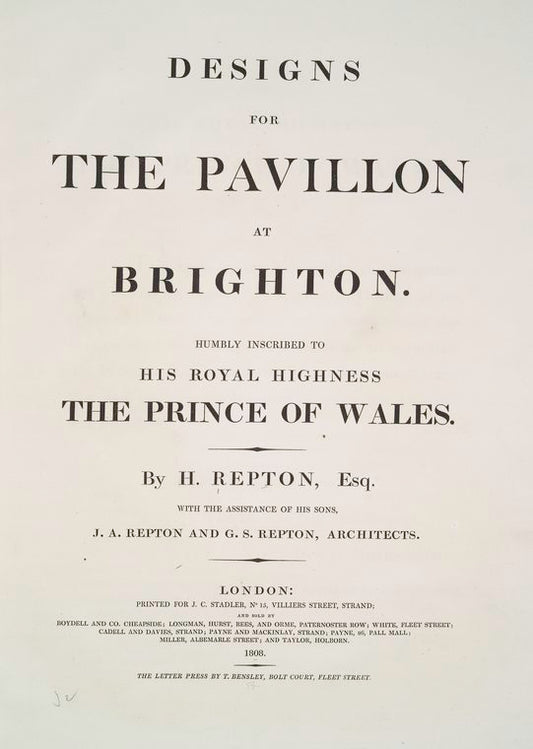 Designs for the pavillon at Brighton [Regency style] : : humbly inscribed to His  Royal Highness the Prince of Wales