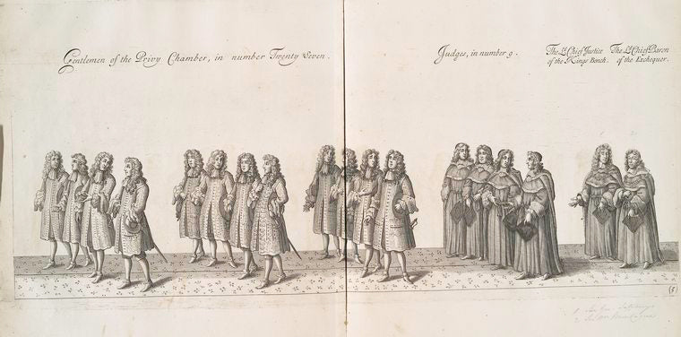 Gentlemen of the privy chamber, in number twenty seven; Judges, in number 9; the Lord chief justice of the Kings bench; the Lord chief Baron of the exchequer.