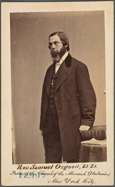Rev. Samuel Osgood, D.D. Pastor of the Church of the Messiah. (Unitarian). New York City