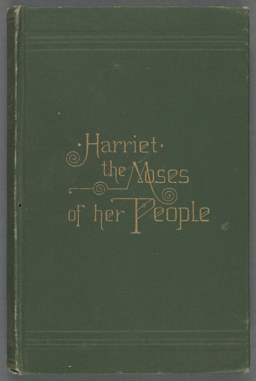 Harriet, the Moses of her people