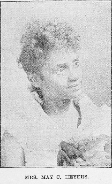 Mrs. May C. Heyers nee Reynolds. Actress, Singer, Musician, Writer of Operas.