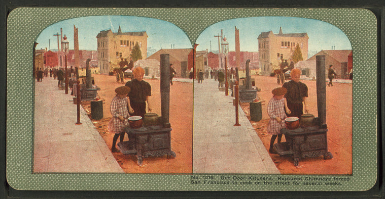 Out Door Kitchens. Ruptured Chimneys forced San Francisco to cook on the street for several weeks.