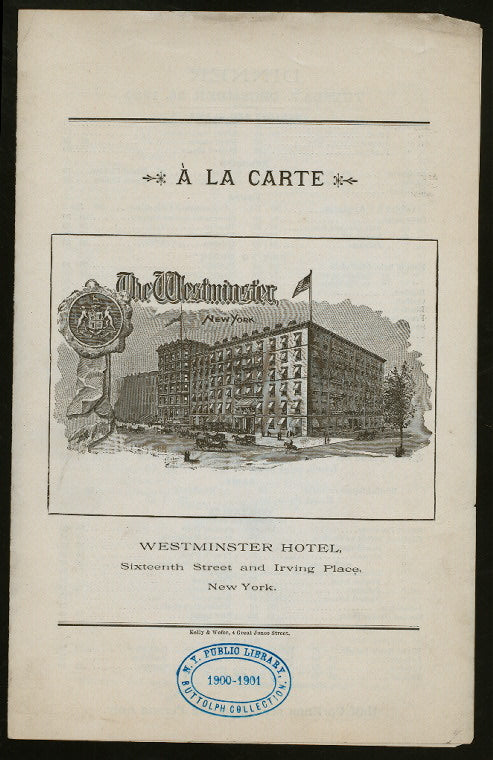 DINNER [held by] WESTMINSTER HOTEL [at] "SIXTEENTH STREET AND IRVING PLACE, NY" (HOTEL;)