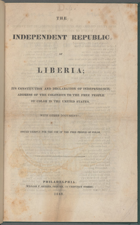 The Independent Republic of Liberia : its constitution and declaration of independence : address of the colonists to the free people of color in the United States, with other documents; issued chiefly for the use of the free people of color