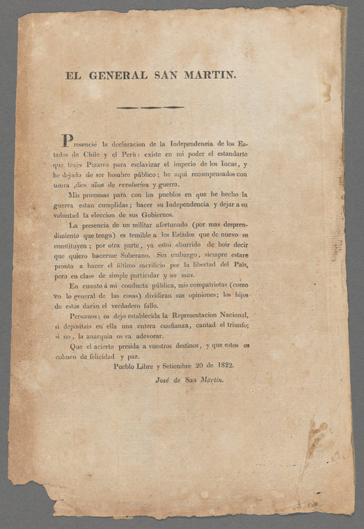El General San Martin. : "Presencié la declaracion de la Independencia de los estados de Chile y el Perù; ..."