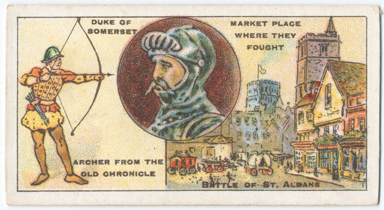 Battle of St. Albans [May 23rd, 1455]. (Archer from the old chronicle; Duke of Somerset; Market Place where they fought.)