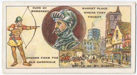 Battle of St. Albans [May 23rd, 1455]. (Archer from the old chronicle; Duke of Somerset; Market Place where they fought.)