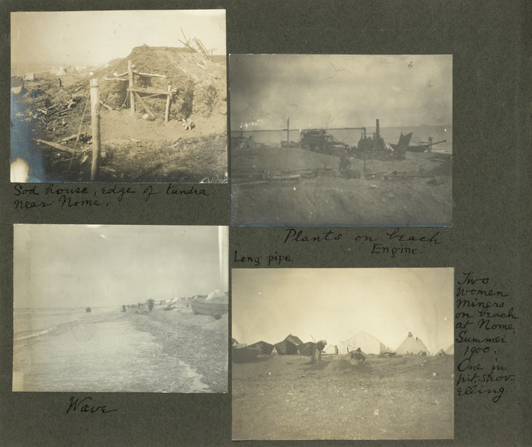 Sod house, edge of tundra near Nome; Plants on beach, long pipe, engine; Wave; Two women miners on beach at Nome, Summer 1900. One in pit shovelling.