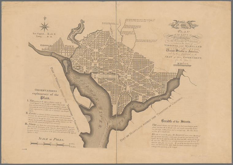 Plan of the city of Washington in the territory of Columbia, ceded by the states of Virginia and Maryland to the United States of America and by them established as the seat of their government, after the year MDCCC
