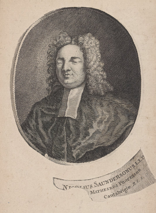 Nicholas Saunderson, L.L.D. Matheseos Professor, Cantabridgiae R.S.S.